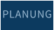 PLANUNG